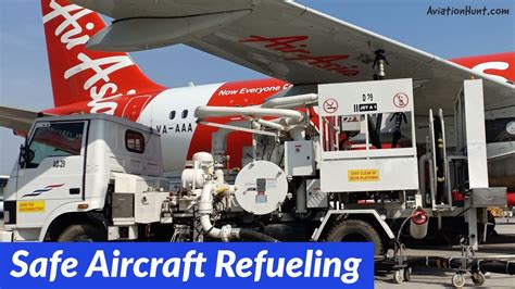 How To Conduct Safe Aircraft Refueling Aviationhunt