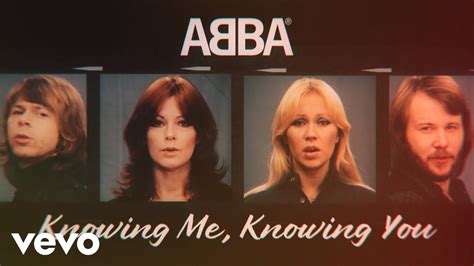 Abba Knowing Me Knowing You Official Lyric Video Youtube