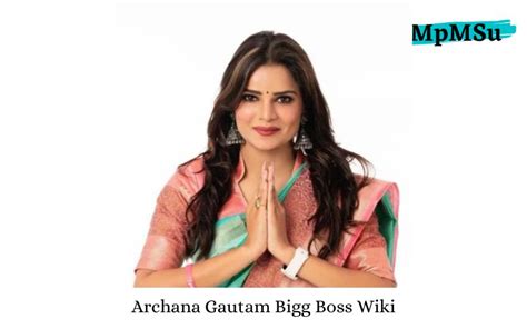 Archana Gautam Bigg Boss Wiki Biography Age Height Parents