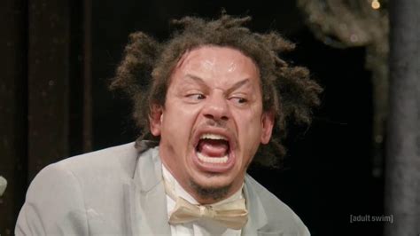 Eric Andre Image Gallery Sorted By Oldest List View Know Your Meme