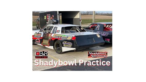 Practice Day Shadybowl Speedway Youtube