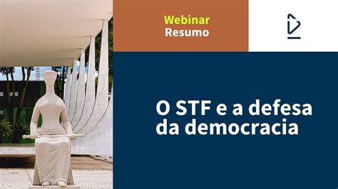 Resumo Do Webinar O STF E A Defesa Da Democracia YouTube