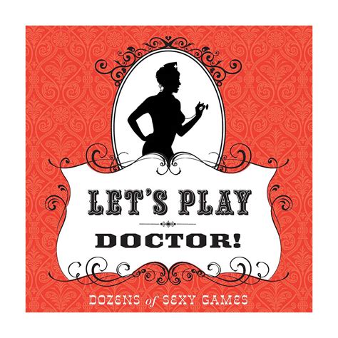 Let S Play Doctor Games For Adults Sex Game Role Play Couples