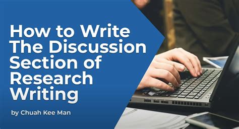 How To Write The Discussion Section Of Research Writing Chuah Kee Man
