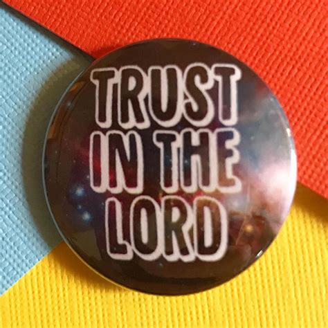 Trust In The Lord Christian Button Christian Badge God Pin Etsy