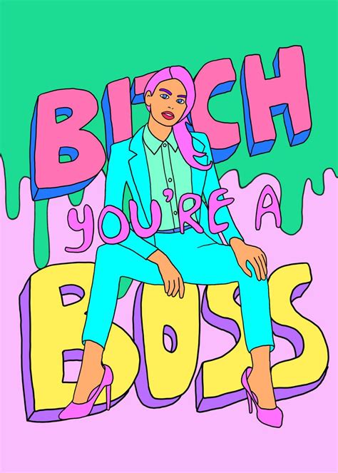 bitch youre a boss poster by optic riot displate