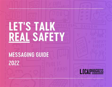 Let's Talk Real Safety: Messaging Guide - Local Progress