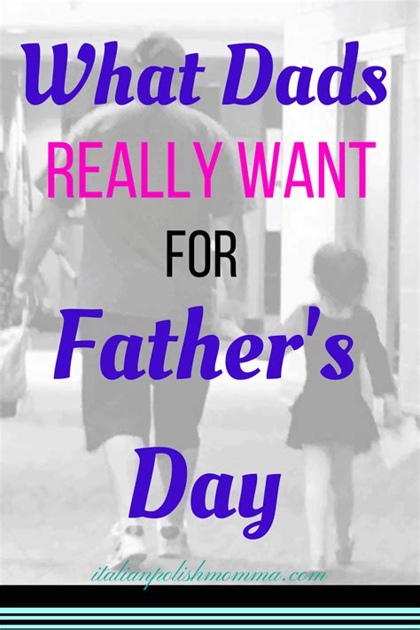 what dads really want for father s day