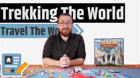 Trekking The World Review Set Collection And Sight Seeing Boardgame