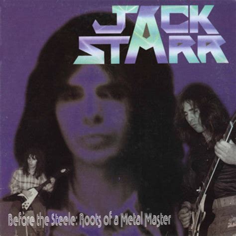 Jack Starr ‎ Before The Steele Roots Of A Metal Master Vintageandco