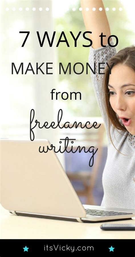 7 ways to make money from freelance writing itsvicky