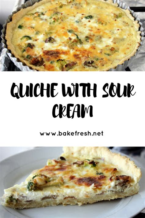 Quiche Re Visited This Time With Sour Cream Sour Cream Quiche Dinner