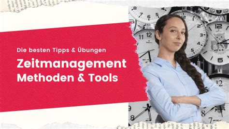 Zeitmanagement Methoden Tools Tipps F R Mehr Produktivit T