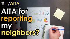 Aita For Reporting My Neighbor For Noise Pollution