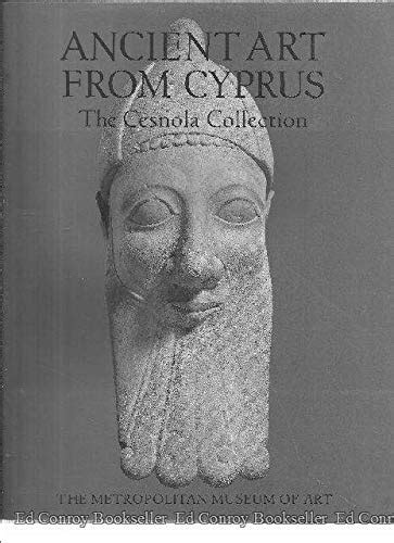 Ancient Art From Cyprus The Cesnola Collection In The Metropolitan