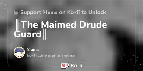 ║the Maimed Drude Guard║ Ko Fi ️ Where Creators Get Support From Fans Through Donations