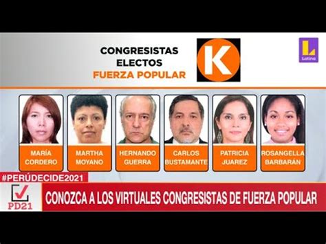 Ellos Son Los Virtuales Congresistas Por Fuerza Popular Para El Per Odo