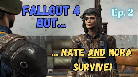 Fallout 4 But Nate And Nora Survive Ep 2 Youtube