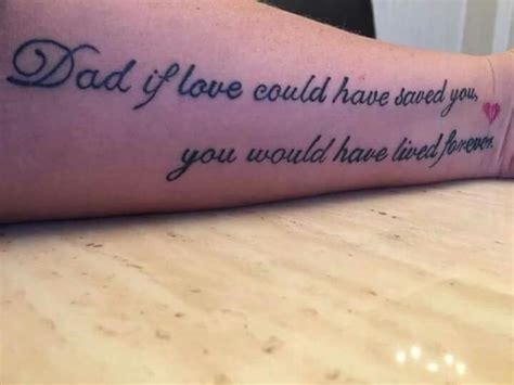 Dad If Love Could Have Saved You You Would Have Lived Forever Tattoo
