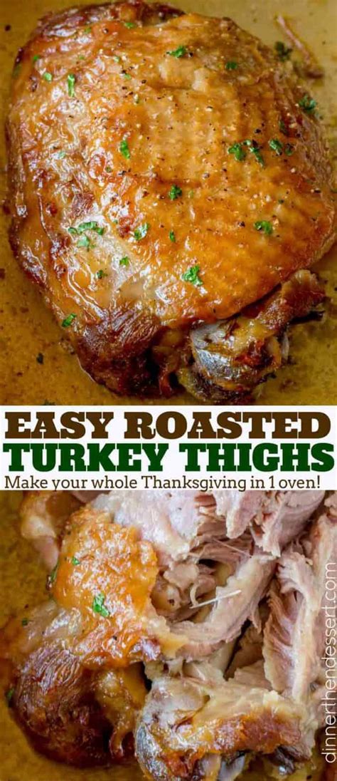 Uncover, pour in water if needed and roast uncovered at higher temperature for 15 minutes, turn the meat over and. Easy Roasted Turkey Thighs - Dinner, then Dessert
