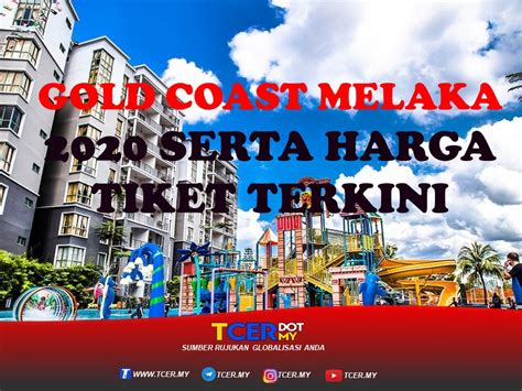 The gold coast is an outstanding global city, inspired by lifestyle and driven by opportunity. GOLD COAST MELAKA SERTA HARGA TIKET 2020 - TCER.MY