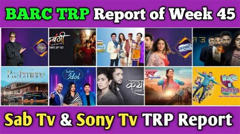 Sab Tv And Sony Tv Barc Trp Report Of Week 45 All 13 Shows Full Trp