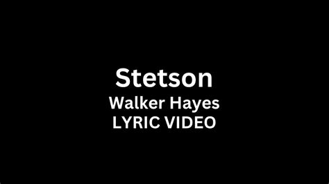 Walker Hayes Stetson Lyric Video Youtube