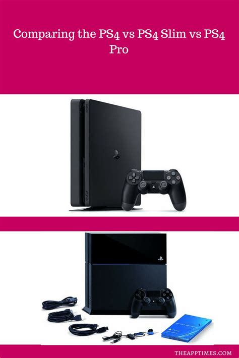 Comparing The Ps4 Vs Ps4 Slim Vs Ps4 Pro Which One Should You Buy Ps4 Slim Ps4 Pro Ps4
