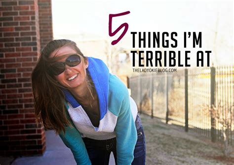 The Lady Okie 5 Things Im Terrible At Lady Lifestyle Blog Okie