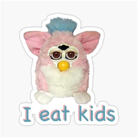 Furby I Eat Kids Sticker For Sale By Spectral Lime Redbubble