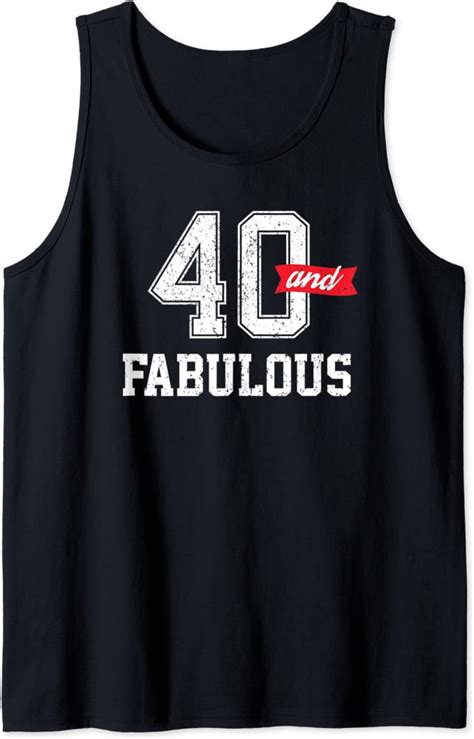 Mens 40th Birthday 40 And Fabulous Tank Top Clothing