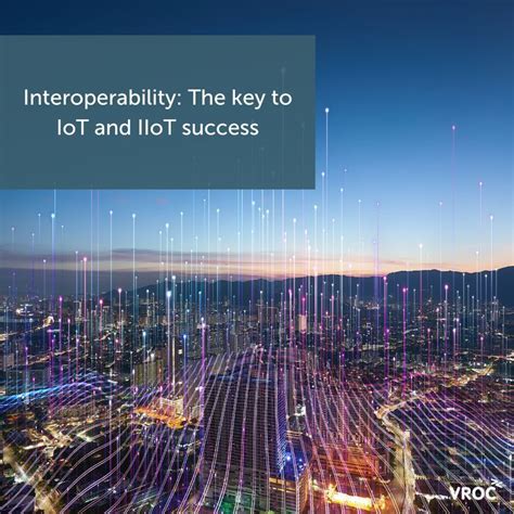 Interoperability The Key To Iot And Iiot Success Iot Ecosystems