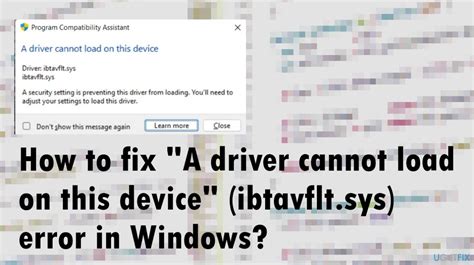 How To Fix A Driver Cannot Load On This Device Ibtavflt Sys Error In Windows