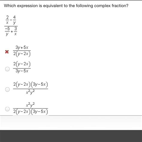 Which Expression Is Equivalent To The Following Complex Fraction