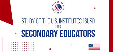 2024 Study Of The Us Institutes For Secondary Educators Susis