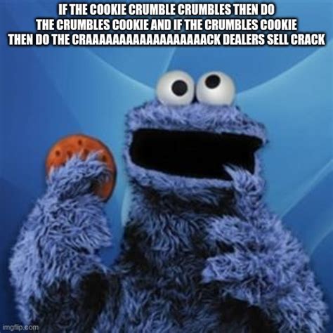 Cookie Crumbles Imgflip
