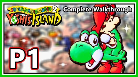 Super Mario World 2 Yoshis Island Intro And Complete Walkthrough
