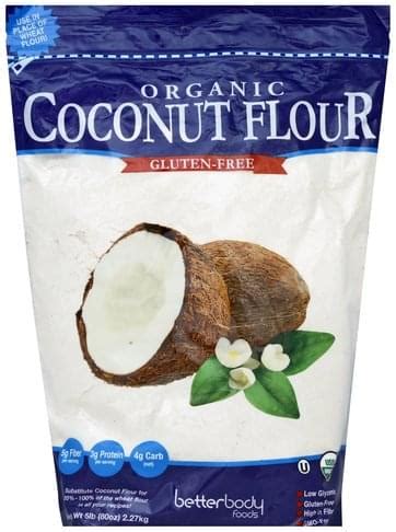 Betterbody Foods Organic Coconut Flour Lb Nutrition Information