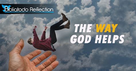 The Way God Helps Christian Reflections