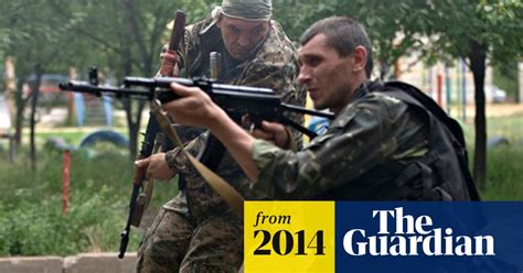Ukraine Pro Russia Rebels Killed Attempting To Storm Border Guard Base Ukraine The Guardian