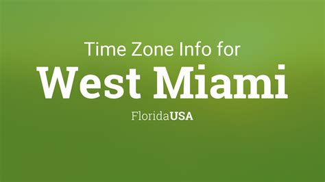 Time Zone And Clock Changes In West Miami Florida Usa