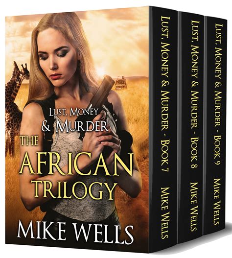 The African Trilogy Boxed Set By Mike Wells Goodreads