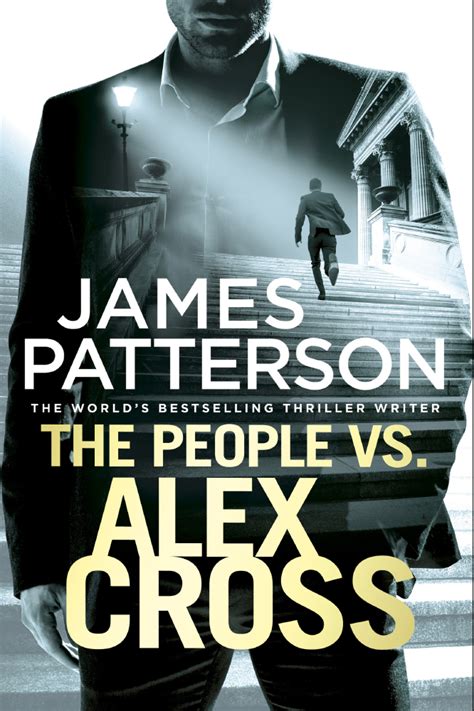 Books by bestselling author james patterson, alex cross addict has stand alone books, graphic novels, comics, games, movies and series in order. Win A Copy Of The People Vs Alex Cross By James Patterson