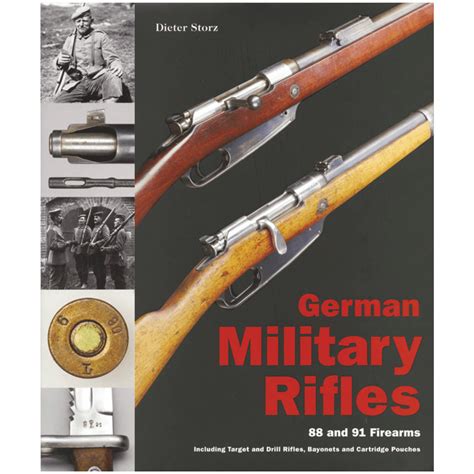 German Military Rifles 88 And 91 Firearms V2 By Storz Mowbray Publishing