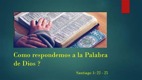 Como Respondemos A La Palabra De Dios Santiago 1 Ppt Descargar