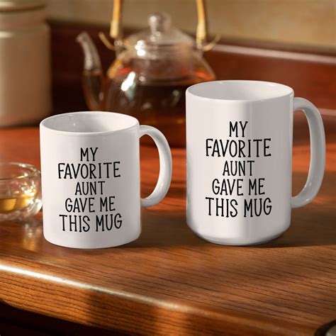 my favorite aunt gave me this mug aunt t love you t etsy