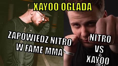 Xayoo Ogl Da Zapowiedz Nitro Na Fame Mma Xayoo Vs Nitro Youtube