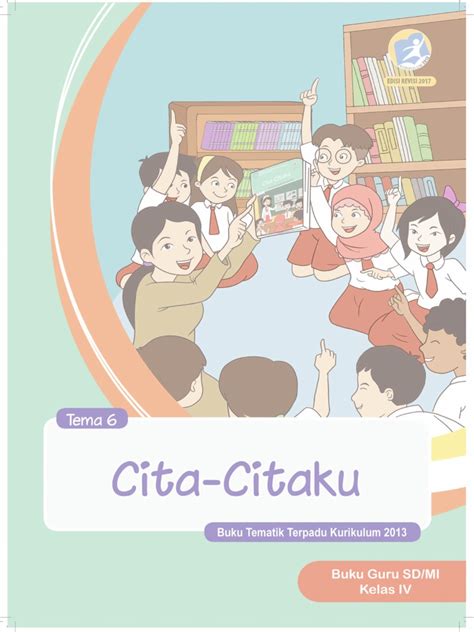 Buku siswa kelas 4 semester 2. Buku Guru Tema 6 kelas 4