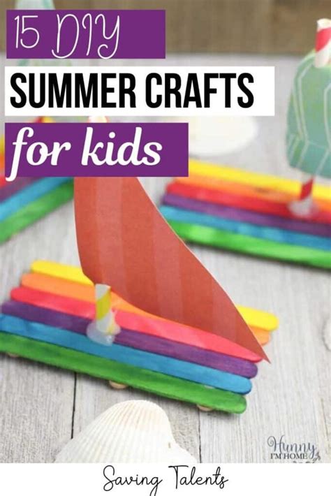 15 Diy Summer Crafts That Kids Will Love This Year Saving Talents