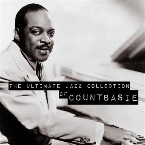 The Ultimate Jazz Collection Of Count Basie Count Basie Qobuz